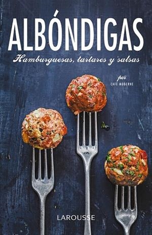 ALBÓNDIGAS, HAMBURGUESAS, TARTARES Y SALSAS | 9788416368129 | AAV | Llibreria Drac - Librería de Olot | Comprar libros en catalán y castellano online