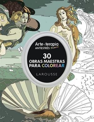 30 OBRAS MAESTRAS PARA COLOREAR (ARTE-TERAPIA) | 9788416368457 | AAVV | Llibreria Drac - Librería de Olot | Comprar libros en catalán y castellano online