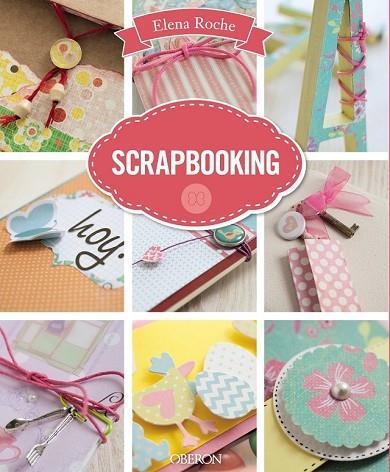 SCRAPBOOKING | 9788441537132 | ROCHE, ELENA | Llibreria Drac - Llibreria d'Olot | Comprar llibres en català i castellà online
