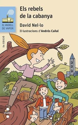 REBELS DE LA CABANYA, ELS (VAIXELL VAPOR BLAVA 116) | 9788466139779 | NEL·LO, DAVID | Llibreria Drac - Librería de Olot | Comprar libros en catalán y castellano online