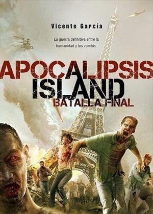 APOCALIPSIS ISLAND LA BATALLA FINAL | 9788416436194 | GARCÍA, VICENTE | Llibreria Drac - Librería de Olot | Comprar libros en catalán y castellano online