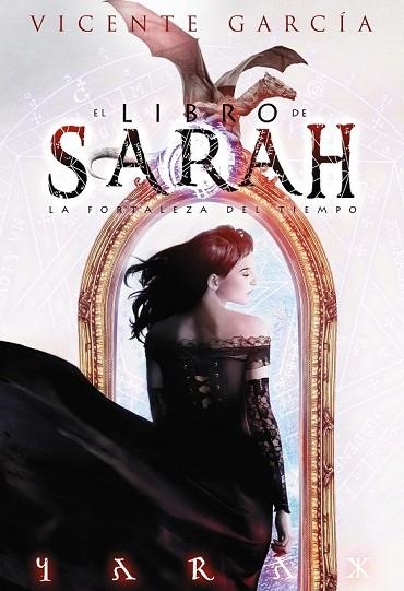 LIBRO DE SARAH, EL. LA FORTALEZA DEL TIEMPO | 9788416436224 | GARCIA, VICENTE | Llibreria Drac - Librería de Olot | Comprar libros en catalán y castellano online