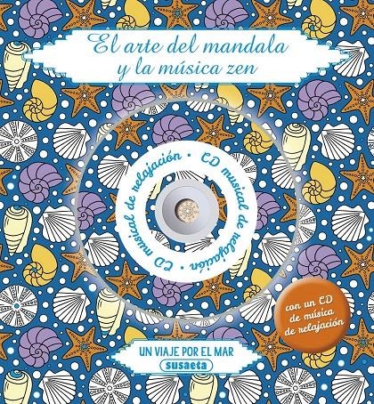 UN VIAJE POR EL MAR (EL ARTE DEL MANDALA Y LA MUSICA ZEN) | 9788467746983 | Llibreria Drac - Llibreria d'Olot | Comprar llibres en català i castellà online
