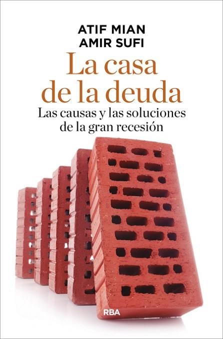 CASA DE LA DEUDA, LA | 9788490565254 | MIAN, ATIF; SUFI, AMIR | Llibreria Drac - Librería de Olot | Comprar libros en catalán y castellano online