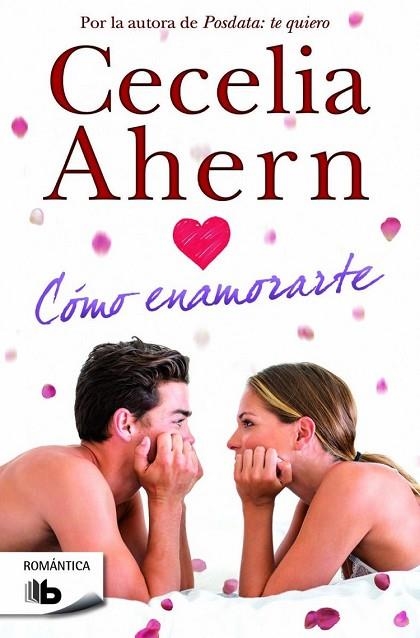 CÓMO ENAMORARTE | 9788490701508 | AHERN, CECELIA | Llibreria Drac - Llibreria d'Olot | Comprar llibres en català i castellà online