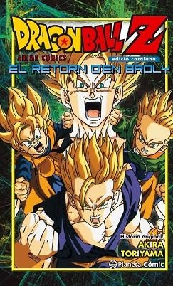 DRAGON BALL Z EL RETORN D'EN BROLY | 9788416401253 | TORIYAMA, AKIRA | Llibreria Drac - Llibreria d'Olot | Comprar llibres en català i castellà online