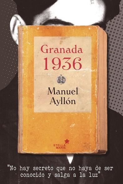 GRANADA 1936 | 9788416128624 | AYLLÓN CAMPILLO, MANUEL | Llibreria Drac - Librería de Olot | Comprar libros en catalán y castellano online
