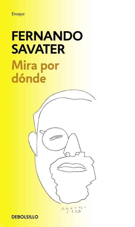 MIRA POR DÓNDE | 9788466331449 | SAVATER, FERNANDO | Llibreria Drac - Librería de Olot | Comprar libros en catalán y castellano online