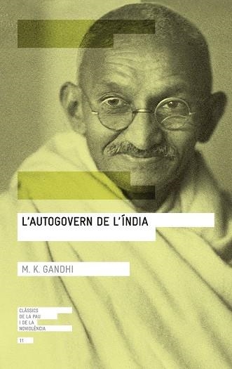 AUTOGOVERN DE L'ÍNDIA, L' | 9788416139767 | GANDHI, MOHANDAS K. | Llibreria Drac - Librería de Olot | Comprar libros en catalán y castellano online