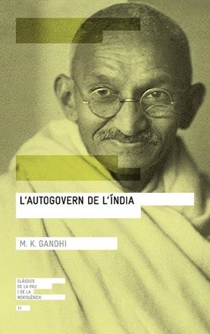 AUTOGOVERN DE L'ÍNDIA, L' | 9788416139767 | GANDHI, MOHANDAS K. | Llibreria Drac - Librería de Olot | Comprar libros en catalán y castellano online