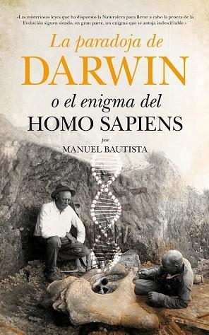 PARADOJA DE DARWIN O EL ENIGMA DEL HOMO SAPIENS, LA | 9788494384646 | BAUTISTA, MANUEL | Llibreria Drac - Librería de Olot | Comprar libros en catalán y castellano online