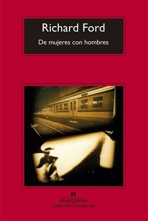 DE MUJERES CON HOMBRES | 9788433977854 | FORD, RICHARD | Llibreria Drac - Librería de Olot | Comprar libros en catalán y castellano online