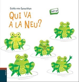 QUI VA A LA NEU | 9788447929658 | VAN GENECHTEN, GUIDO | Llibreria Drac - Llibreria d'Olot | Comprar llibres en català i castellà online