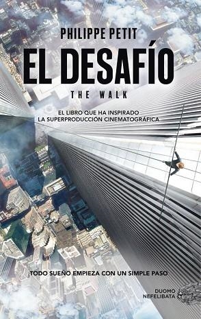 DESAFIO, EL (THE WALK) | 9788416261833 | PETIT, PHILIPPE | Llibreria Drac - Librería de Olot | Comprar libros en catalán y castellano online