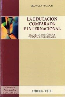 EDUCACIÓN COMPARADA E INTERNACIONAL, LA | 9788499211695 | VEGA GIL, LEONCIO | Llibreria Drac - Librería de Olot | Comprar libros en catalán y castellano online