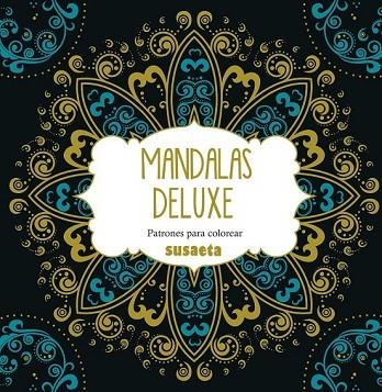 MANDALAS DELUXE. PATRONES PARA COLOREAR | 9788467747799 | Llibreria Drac - Llibreria d'Olot | Comprar llibres en català i castellà online