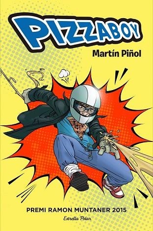 PIZZABOY | 9788416520015 | PIÑOL, MARTÍN | Llibreria Drac - Librería de Olot | Comprar libros en catalán y castellano online