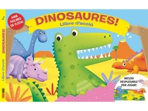 DINOSAURES! (LLIBRE D'ACCIÓ) | 9788490943052 | AADD | Llibreria Drac - Llibreria d'Olot | Comprar llibres en català i castellà online