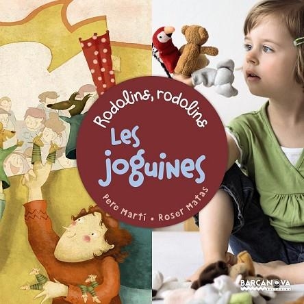 JOGUINES, LES (RODOLINS, RODOLINS) | 9788448938413 | MARTÍ, PERE | Llibreria Drac - Librería de Olot | Comprar libros en catalán y castellano online