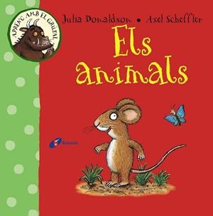 ANIMALS, ELS (APRENC AMB EL GRÚFAL) | 9788499066097 | DONALDSON, JULIA | Llibreria Drac - Librería de Olot | Comprar libros en catalán y castellano online