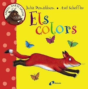 COLORS, ELS (APRENC AMB EL GRÚFAL) | 9788499066066 | DONALDSON, JULIA | Llibreria Drac - Librería de Olot | Comprar libros en catalán y castellano online