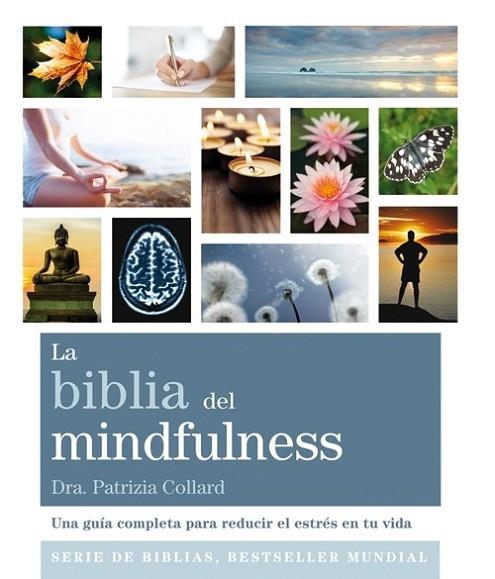 BIBLIA DEL MINDFULNESS, LA | 9788484455592 | COLLARD, PATRIZIA | Llibreria Drac - Librería de Olot | Comprar libros en catalán y castellano online