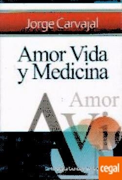 AMOR VIDA Y MEDICINA | 9788461255207 | CARVAJAL, JORGE | Llibreria Drac - Librería de Olot | Comprar libros en catalán y castellano online