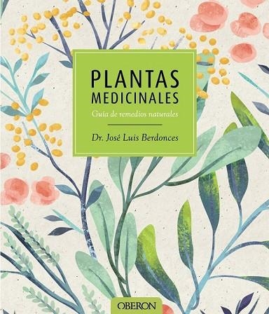 PLANTAS MEDICINALES | 9788441537606 | BERDONCES, JOSÉ LUIS | Llibreria Drac - Librería de Olot | Comprar libros en catalán y castellano online