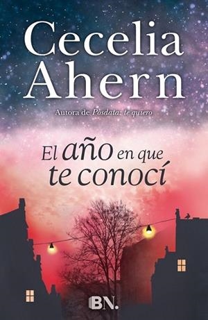 AÑO EN QUE TE CONOCÍ, EL | 9788466657921 | AHERN, CECELIA | Llibreria Drac - Llibreria d'Olot | Comprar llibres en català i castellà online