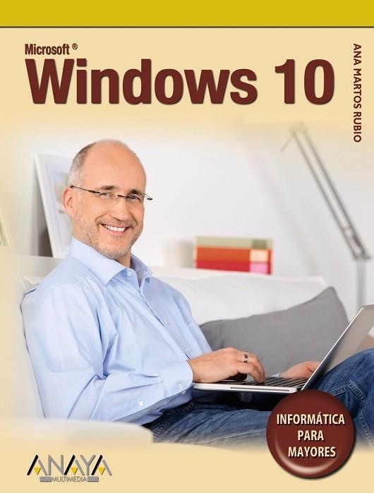 WINDOWS 10 (INFORMATICA PARA MAYORES) | 9788441537521 | MARTOS, ANA | Llibreria Drac - Librería de Olot | Comprar libros en catalán y castellano online