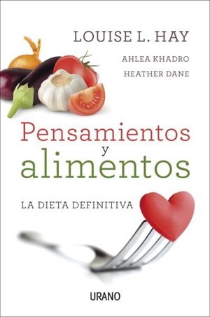 PENSAMIENTOS Y ALIMENTOS | 9788479539214 | HAY, LOUISE | Llibreria Drac - Librería de Olot | Comprar libros en catalán y castellano online