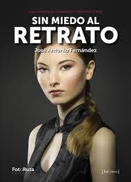 SIN MIEDO AL RETRATO | 9788415131717 | FERNÁNDEZ, JOSÉ ANTONIO | Llibreria Drac - Librería de Olot | Comprar libros en catalán y castellano online