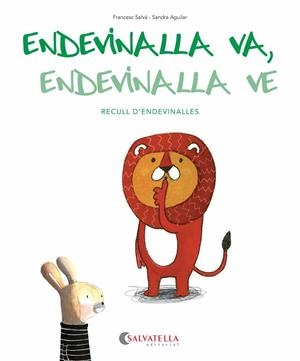 ENDEVINALLA VA, ENDEVINALLA VE | 9788484129080 | SALVÁ, FRANCESC | Llibreria Drac - Librería de Olot | Comprar libros en catalán y castellano online