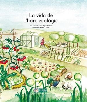 VIDA DE L'HORT ECOLÒGIC, LA | 9788494369339 | GINER, AZAHAR L; MARTÍNEZ, MIGUEL | Llibreria Drac - Librería de Olot | Comprar libros en catalán y castellano online