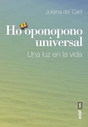 HO'OPONOPONO UNIVERSAL | 9788441435810 | DE'CARLI, JULIANA | Llibreria Drac - Llibreria d'Olot | Comprar llibres en català i castellà online