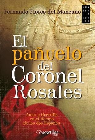 PAÑUELO DEL CORONEL ROSALES, EL | 9788499677484 | FLORES, FERNANDO | Llibreria Drac - Librería de Olot | Comprar libros en catalán y castellano online