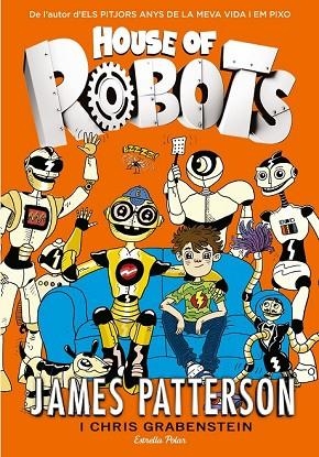 HOUSE OF ROBOTS (CAT) | 9788416519156 | PATTERSON, JAMES | Llibreria Drac - Llibreria d'Olot | Comprar llibres en català i castellà online