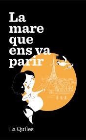 MARE QUE ENS VA PARIR, LA | 9788494386008 | LA QUILES | Llibreria Drac - Llibreria d'Olot | Comprar llibres en català i castellà online