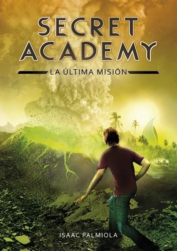 ÚLTIMA MISIÓN, LA (SECRET ACADEMY 5) | 9788490434871 | PALMIOLA,ISAAC | Llibreria Drac - Llibreria d'Olot | Comprar llibres en català i castellà online