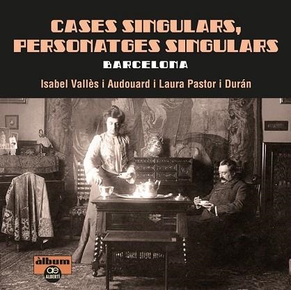 CASES SINGULARS PERSONATGES SINGULARS. BARCELONA | 9788472461512 | VALLÈS, ISABEL; PASTOR, LAURA | Llibreria Drac - Llibreria d'Olot | Comprar llibres en català i castellà online