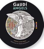 GAUDÍ ÀNGELS | 9788498837919 | ORENES, JAVIER | Llibreria Drac - Llibreria d'Olot | Comprar llibres en català i castellà online