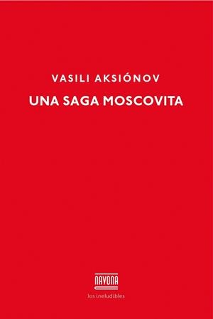 SAGA MOSCOVITA, UNA | 9788416259311 | AKSIONOV, VASILI | Llibreria Drac - Llibreria d'Olot | Comprar llibres en català i castellà online