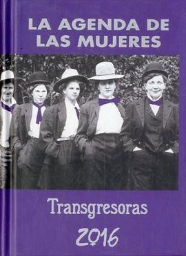AGENDA 2016 DE LAS MUJERES TRANSGRESORAS | 9788496004634 | AA.DD. | Llibreria Drac - Llibreria d'Olot | Comprar llibres en català i castellà online