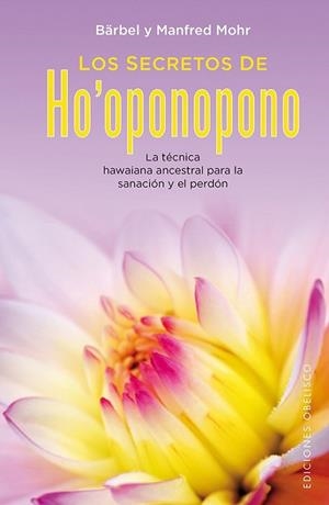 SECRETOS DE HO'OPONOPONO, LOS | 9788416192922 | MOHR, BÄRBEL; MOHR, MANFRED | Llibreria Drac - Librería de Olot | Comprar libros en catalán y castellano online