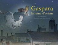 GASPARA LA REINA D'ORIENT | 9788498838060 | GINESTA, MONTSE | Llibreria Drac - Llibreria d'Olot | Comprar llibres en català i castellà online