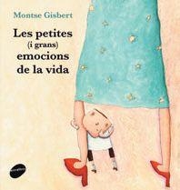 PETITES (I GRANS) EMOCIONS DE LA VIDA, LES | 9788415975694 | GISBERT, MONTSE | Llibreria Drac - Librería de Olot | Comprar libros en catalán y castellano online