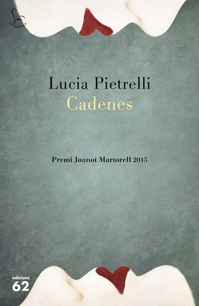 CADENES (PREMI JOANOT MARTORELL 2015) | 9788429773385 | PIETRELLI, LUCIA | Llibreria Drac - Llibreria d'Olot | Comprar llibres en català i castellà online