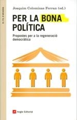 PER LA BONA POLÍTICA | 9788416139811 | COLOMINAS, JOAQUIM | Llibreria Drac - Llibreria d'Olot | Comprar llibres en català i castellà online