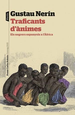 TRAFICANTS D'ÀNIMES | 9788498093483 | NERÍN, GUSTAU | Llibreria Drac - Llibreria d'Olot | Comprar llibres en català i castellà online