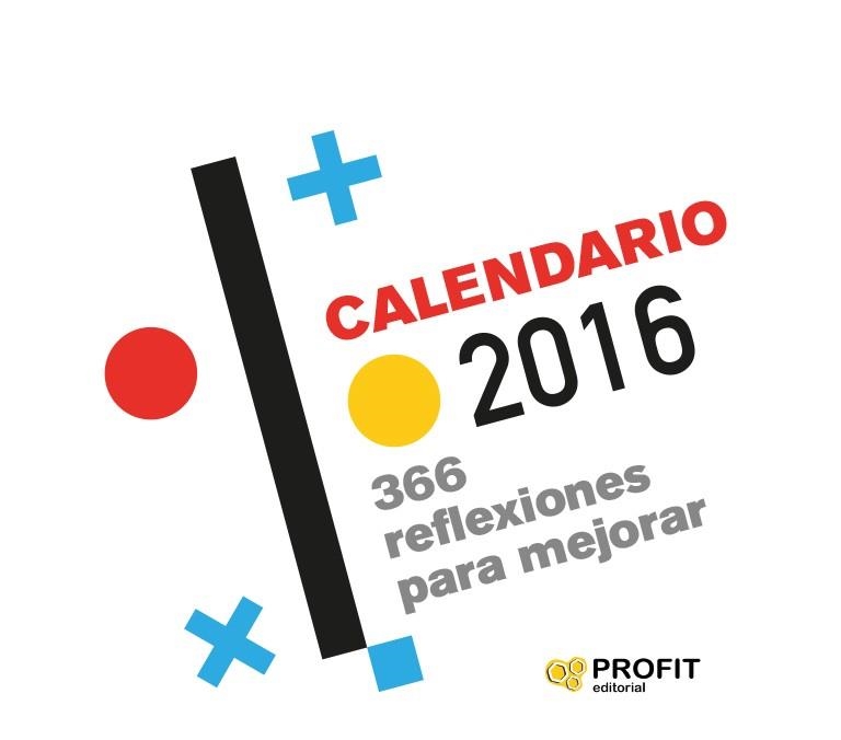 CALENDARIO 2016 366 REFLEXIONES PARA MEJORAR | 9788416115747 | VV.AA. | Llibreria Drac - Librería de Olot | Comprar libros en catalán y castellano online